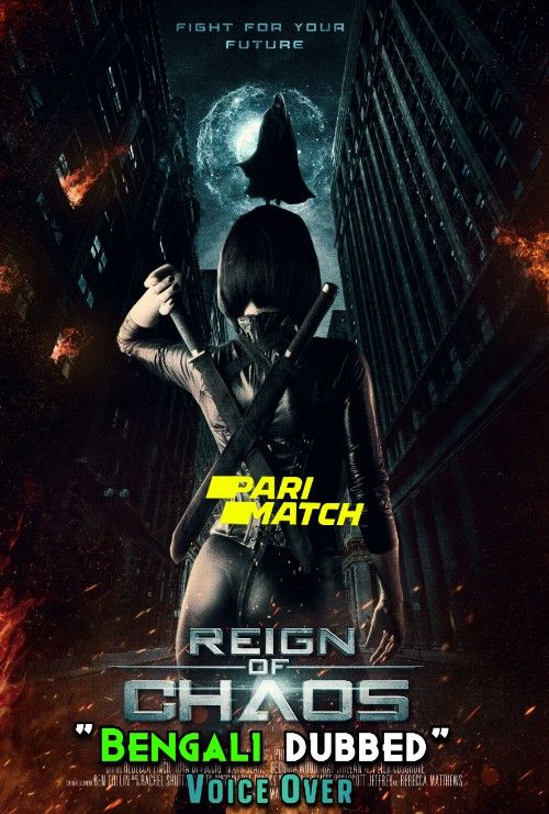 Reign of Chaos (2022) Bengali [Voice Over] Dubbed WEBRip download full movie